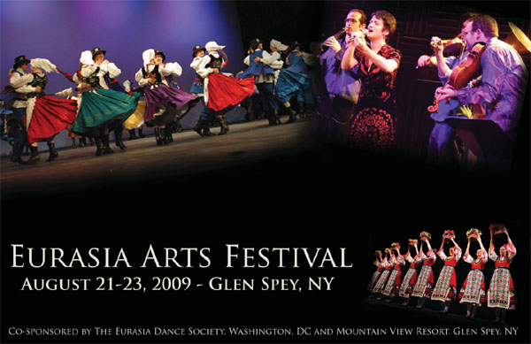 EURASIA ARTS FESTIVAL Featuring BARYNYA Russian dance and music ensemble, August 21-23, 2009. Glen Sprey, New York, More info at www.eurasiadance.org