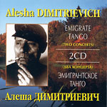 ALESHA DIMITRIEVICH: Emigrate Tango